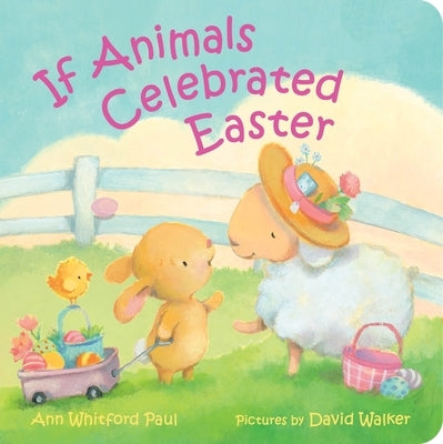 If Animals Celebrated Easter by Paul, Ann Whitford
