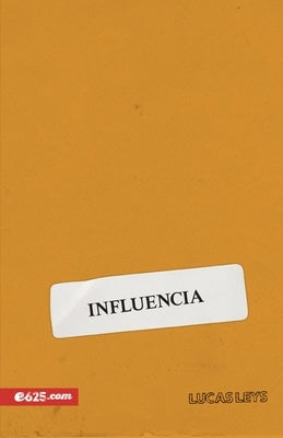 Influencia (Influence) by Leys, Lucas