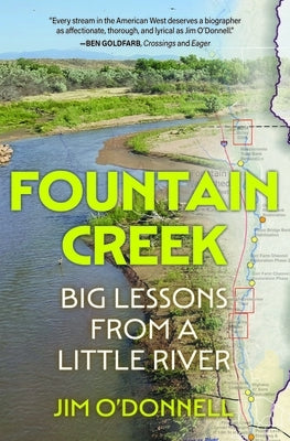 Fountain Creek: Big Lessons from a Little River by O'Donnell, Jim