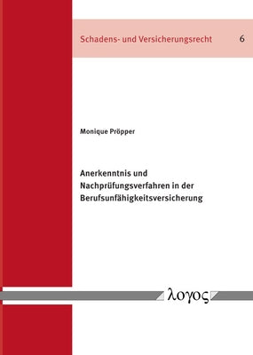 Anerkenntnis Und Nachprufungsverfahren in Der Berufsunfahigkeitsversicherung by Propper, Monique