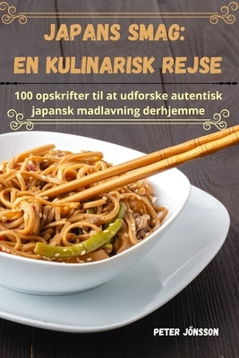 Japans smag: En kulinarisk rejse by Peter J?nsson