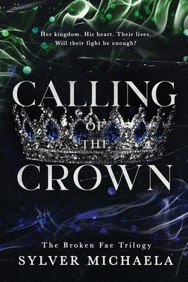 Calling of the Crown by Michaela, Sylver