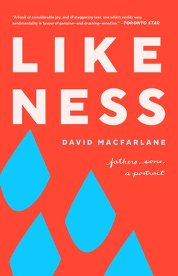 Likeness: Fathers, Sons, a Portrait by MacFarlane, David