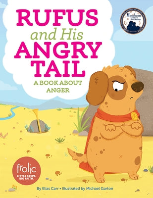 Rufus and His Angry Tail: A Book about Anger by Carr, Elias