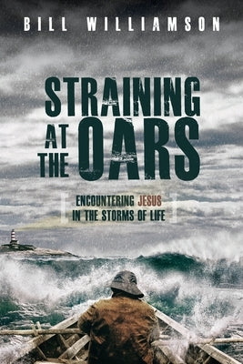 Straining At The Oars by Williamson, Bill