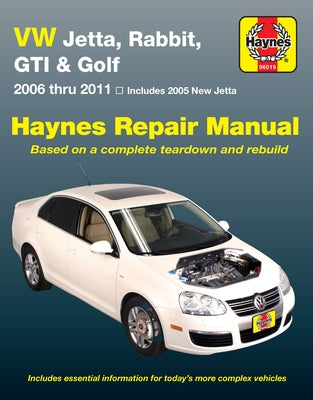 Volkswagen New Jetta 2005, Jetta 2006-11, Gli 2006-09, Rabbit 2006-09, GTI 2.0l 2006, GTI 2007-11 & Golf 2010-11 by Haynes, J. H.