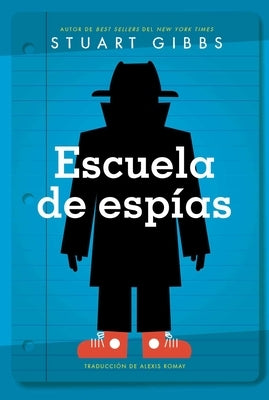 Escuela de Espías (Spy School) by Gibbs, Stuart