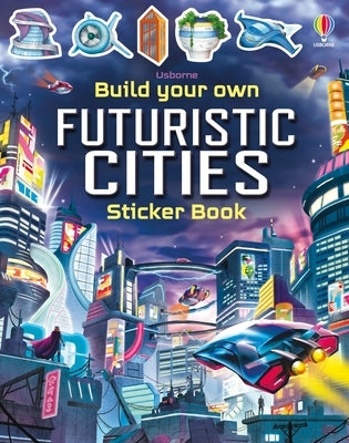 Build Your Own Futuristic Cities by Smith, Sam