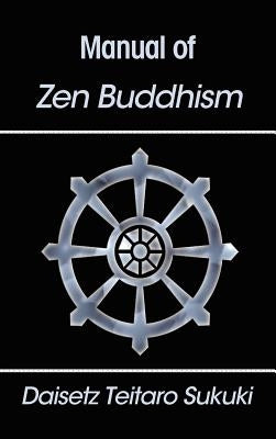 Manual of Zen Buddhism by Suzuki, Daisetz Teitaro