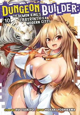 Dungeon Builder: The Demon King's Labyrinth Is a Modern City! (Manga) Vol. 10 by Tsukiyo, Rui