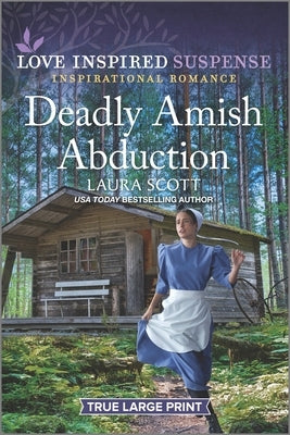 Deadly Amish Abduction by Scott, Laura