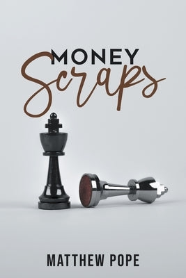 Money Scraps by Pope, Matthew