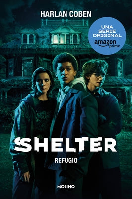 Shelter: Refugio / Shelter: A Mickey Bolitar Novel by Coben, Harlan