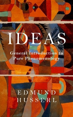 Ideas: General Introduction to Pure Phenomenology by Husserl, Edmund