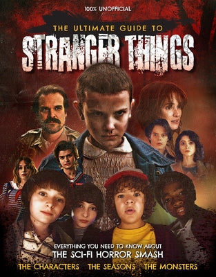 The Ultimate Guide to Stranger Things by Thomas, Carolyn