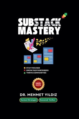 Substack Mastery by Yildiz, Mehmet