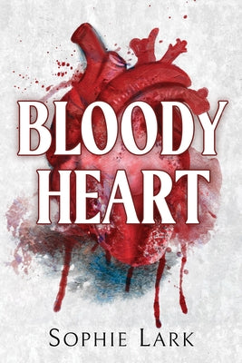 Bloody Heart by Lark, Sophie