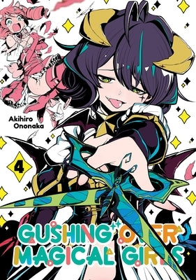 Gushing Over Magical Girls: Volume 4 (Manga) by Ononaka, Akihiro