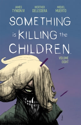 Something Is Killing the Children Vol. 8 by Tynion IV, James