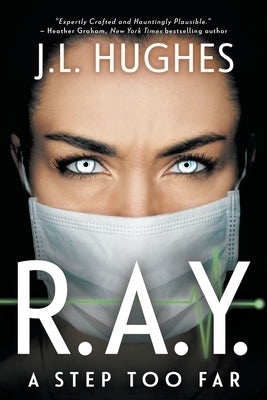 R.A.Y. A Step Too Far: A Technothriller by Hughes, J. L.