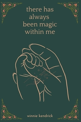 there has always been magic within me by Kendrick, Winnie