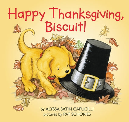 Happy Thanksgiving, Biscuit!: A Thanksgiving Lift-The-Flap Book for Kids by Capucilli, Alyssa Satin