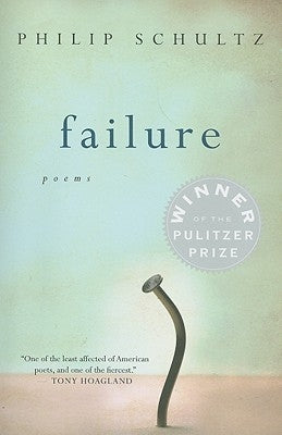 Failure: A Poetry Collection by Schultz, Philip