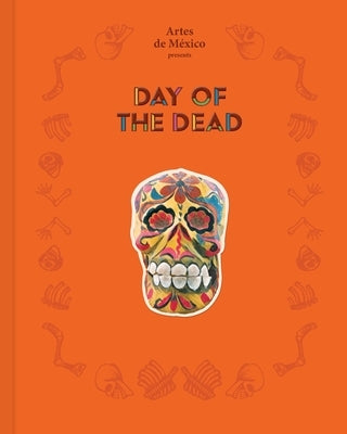 Day of the Dead: The History of a Celebration by Artes de Mexico Magazine