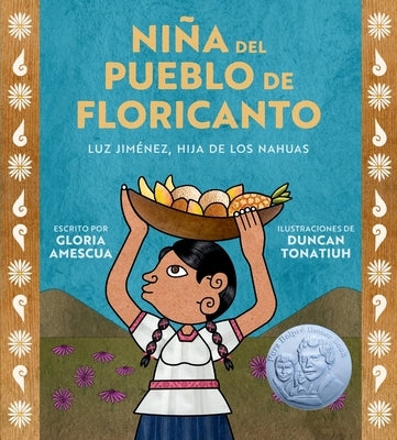 Niña del Pueblo de Floricanto: Luz Jiménez, Hija de Los Nahuas (Child of the Flower-Song People Spanish Edition) by Amescua, Gloria