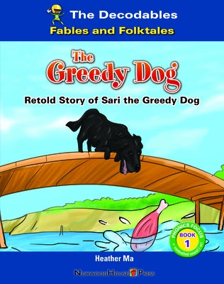 The Greedy Dog by Ma, Heather