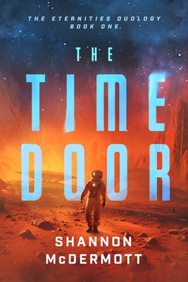 The Time Door: Volume 1 by McDermott, Shannon