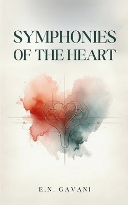 Symphonies of the heart by Gavani, E. N.