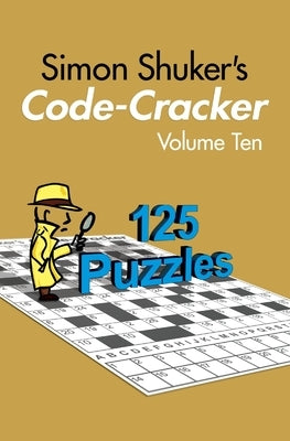 Simon Shuker's Code-Cracker, Volume Ten by Shuker, Simon