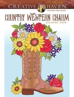 Creative Haven Country Western Charm Coloring Book by Mazurkiewicz, Jessica