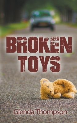 Broken Toys by Thompson, Glenda