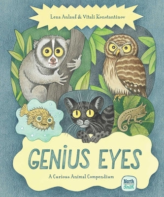 Genius Eyes: A Curious Animal Compendium by Anlauf, Lena