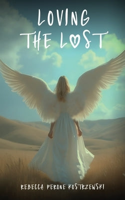 Loving the Lost by Kostrzewski, Rebecca Perone