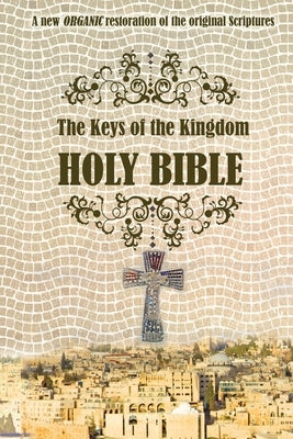 The Keys of the Kingdom Bible by Sparkes, Christopherh