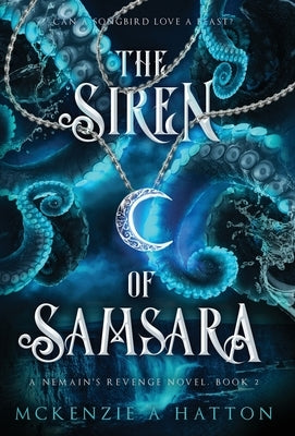 The Siren of Samsara by Hatton, McKenzie A.