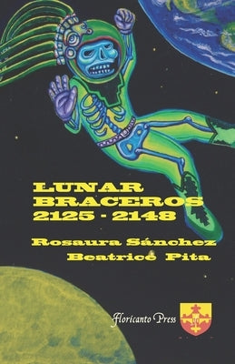 Lunar Braceros 2125 - 2148 by Pita, Beatrice