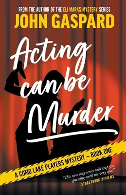 Acting Can Be Murder by Gaspard, John