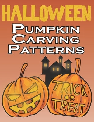 Halloween Pumpkin Carving Patterns: 50 Templates for Carving Funny and Spooky Faces, Halloween Designs Stencils by Loya Desing, Pumpkin