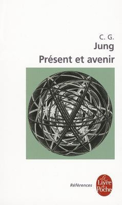 Present Et Avenir by Jung, C. G.