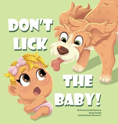 Don't Lick The Baby by Simmons, Natalie R.