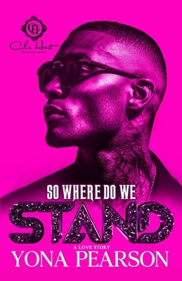 So Where Do We Stand?: An Unhinged Love Story by Yona