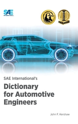 SAE International's Dictionary for Automotive Engineers by Kershaw, John F.