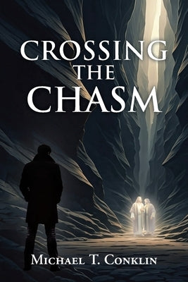 Crossing the Chasm by Conklin, Michael T.