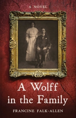 A Wolff in the Family by Falk-Allen, Francine