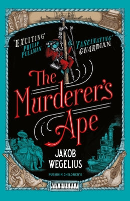 The Murderer's Ape by Wegelius, Jakob