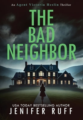 The Bad Neighbor by Ruff, Jenifer